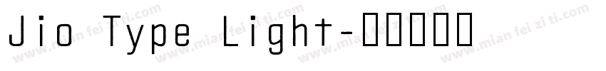 Jio Type Light字体转换